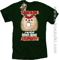 Sarcasm is my natural defence against stupidity - koszulka męska butelkowa