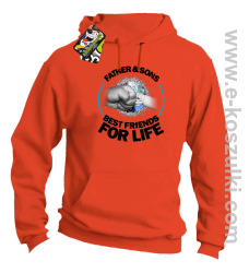 FATHER & SON`S BEST FRIENDS FOR LIFE - bluza z kapturem pomarańczowa