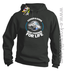 FATHER & SON`S BEST FRIENDS FOR LIFE - bluza z kapturem szara