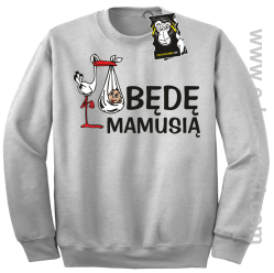 Będę mamusią - bluza dla przyszłej mamy bez kaptura melanż