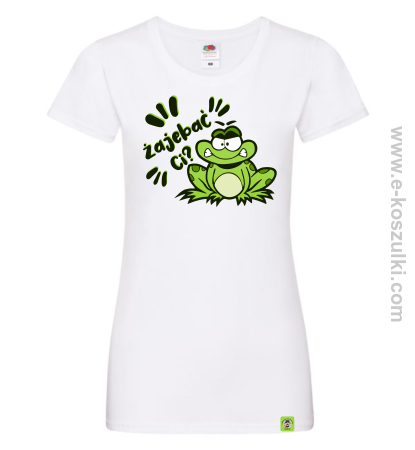 Żajebać Ci? - koszulka damska z żabą 