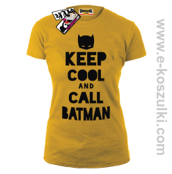 Keep Cool and call Batman - koszulka damska - żółty
