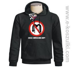Zakaz zawracania dupy - bluza męska z kapturem - czarny