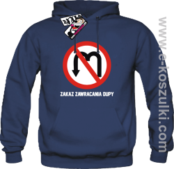 Zakaz zawracania dupy - bluza męska z kapturem - granatowy