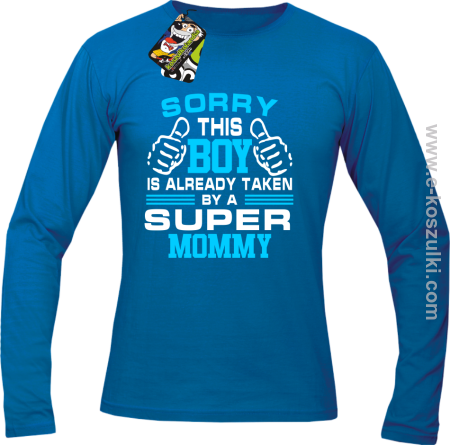 Sorry this boy is already taken by a super mommy - longsleeve męski 