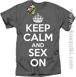 Keep Calm and sex on - koszulka męska szara