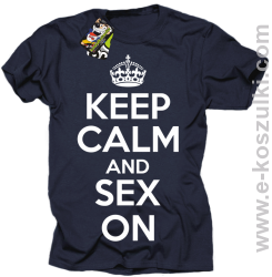 Keep Calm and sex on - koszulka męska granatowa