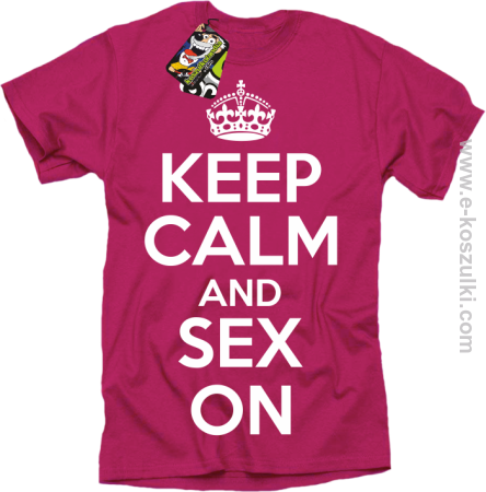 Keep Calm and sex on - koszulka męska