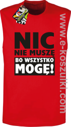 Nic nie muszę bo wszystko mogę - bezrękawnik męski czerwony
