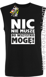 Nic nie muszę bo wszystko mogę - bezrękawnik męski czarny