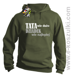 Tata wie wszystko - Dziadek wie najlepiej - bluza z kapturem khaki