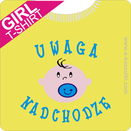 Uwaga nadchodzę boy - koszulka damska