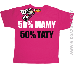 50% mamy 50% taty koszulka dziecięca - różowy