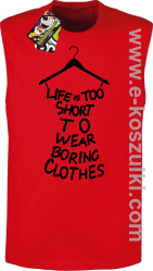 Life is too short to wear boring clothes - bezrękawnik męski czerwony 