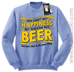 You can't buy happiness but you can buy beer... - bluza dla piwosza i nie tylko bez kaptura błękitna