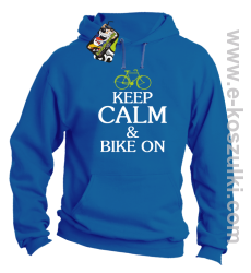 Keep Calm & Bike On - bluza z kapturem niebieski