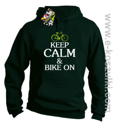 Keep Calm & Bike On - bluza z kapturem butelkowy