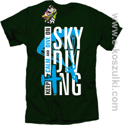 Skydiving keep calm and dive on - koszulka męska zielony butelkowy