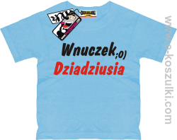Wnuczek dziadziusia koszulka dziecięca - błękitny