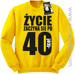 Życie zaczyna się po 40 - bluza dla solenizanta bez kaptura żółta