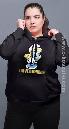 I love Blondes Kocham Blondynki - bluza z kapturem 