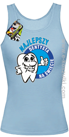 Najlepszy dentysta na świecie - top damski 