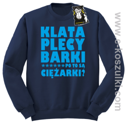 Klata plecy Barki po to są ciężarki - modna bluza bez kaptura granatowa