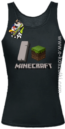 I love Minecraft - top damski czarny