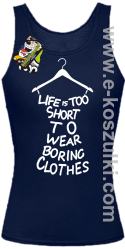 Life is too short to wear boring clothes - top damski granatowy 
