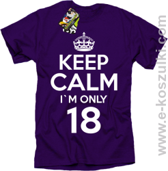 Keep Calm I'm only 18 - koszulka męska fioletowy