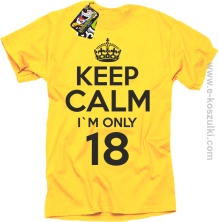 Keep Calm I'm only 18 - koszulka męska żółty