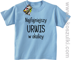 Najfajniejszy urwis w okolicy - koszulka dziecięca błękitna