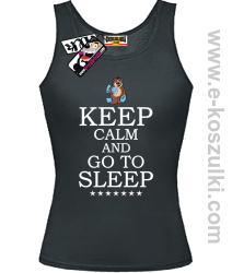 Keep Calm And Go to Sleep - top damski - czarny