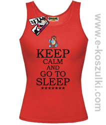 Keep Calm And Go to Sleep - top damski - czerwony