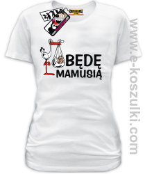 Będę Mamusią - koszulka damska - biały