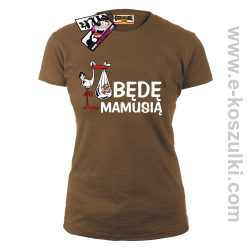 Będę Mamusią - koszulka damska - brązowy