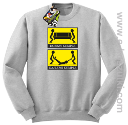 Dobrzy kumple, najlepsi kumple- Bluza bez kaptura melanż

