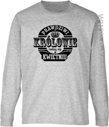 Prawdziwi królowie rodzą się w KWIETNIU - longsleeve dziecięcy melanż 