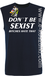 Don't be sexist bitches hate that-bezrękawnik męski granatowy