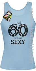 Już 60-tka ale ciągle sexy - top damski błękitny