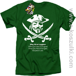 Anonymous We are Legion We Do Not Forget We Do Not Forgive Expect Us - koszulka z nadrukiem zielona