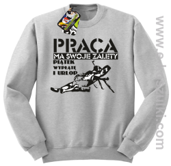 Praca ma swoje zalety piątek wypłatę i urlop - bluza bez kaptura melanżowa