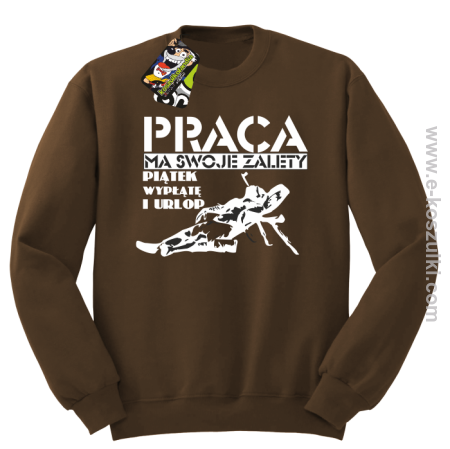 Praca ma swoje zalety piątek wypłatę i urlop - bluza bez kaptura