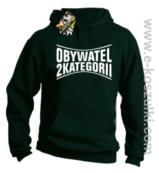 Obywatel Drugiej Kategorii - bluza z kapturem butelkowa