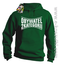 Obywatel Drugiej Kategorii - bluza z kapturem zielona