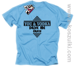 You & Vodka - koszulka męska - błękitny