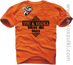 You & Vodka - koszulka męska - pomarańczowy