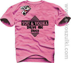You & Vodka - koszulka męska - różowy
