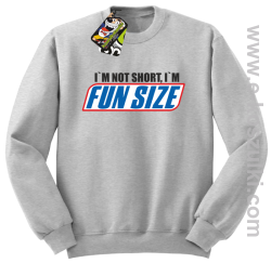 I`m not short i`m FunSize - bluza bez kaptura STANDARD melanż 
