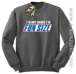 I`m not short i`m FunSize - bluza bez kaptura STANDARD szara 